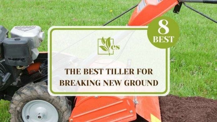 Best Tiller for Breaking New Ground