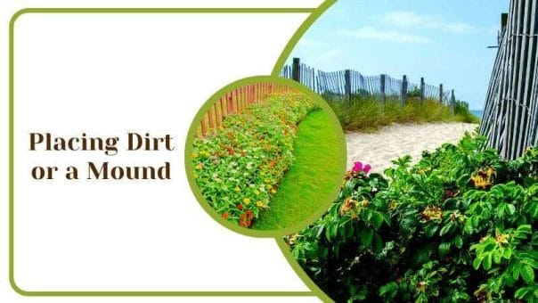 Placing Dirt or a Mound Front Yard Fence Protector from Animals