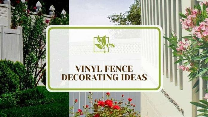 Vinyl Fence Decorating Ideas