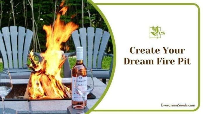 Create Your Dream Fire Pit