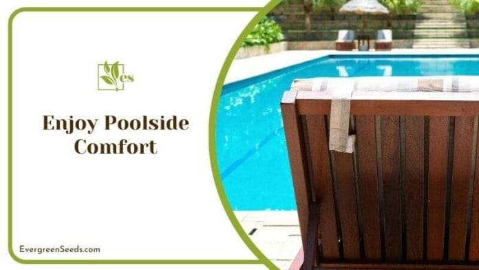 Enjoy Poolside Comfort