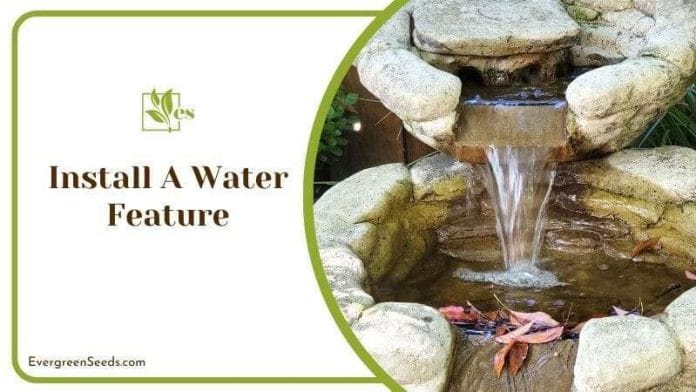 Install a Water Feature